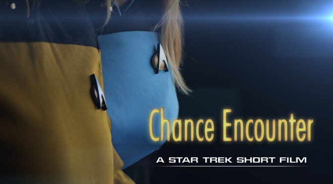 CHANCE ENCOUNTER: A STAR TREK KICKSTARTER CAMPAIGN