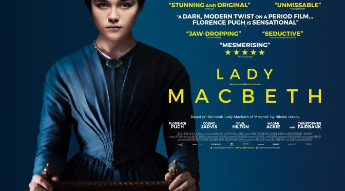 CINEMA REVIEW: LADY MACBETH (2016)