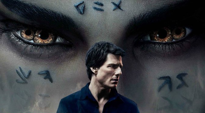 (In mild defence of:) THE MUMMY (2017) – MOVIE REVIEW