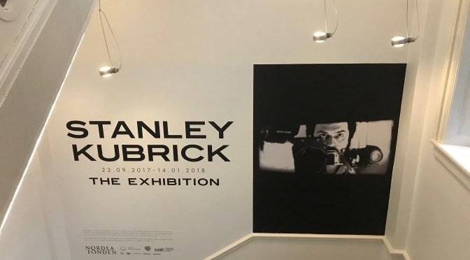 MY CINEMATIC ROMANCE #12 – STANLEY KUBRICK – incorporating a visit to THE KUBRICK EXHIBITION, COPENHAGEN