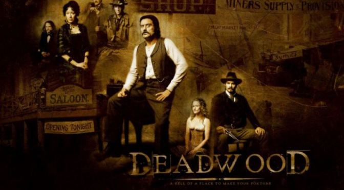 HBO’S DEADWOOD (2004 – 2006) – CLASSIC TV REVIEW