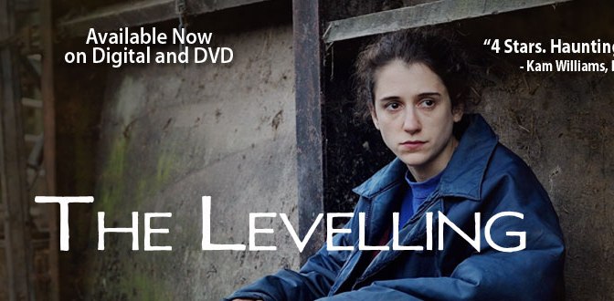 THE LEVELLING (2016) – SKY CINEMA REVIEW