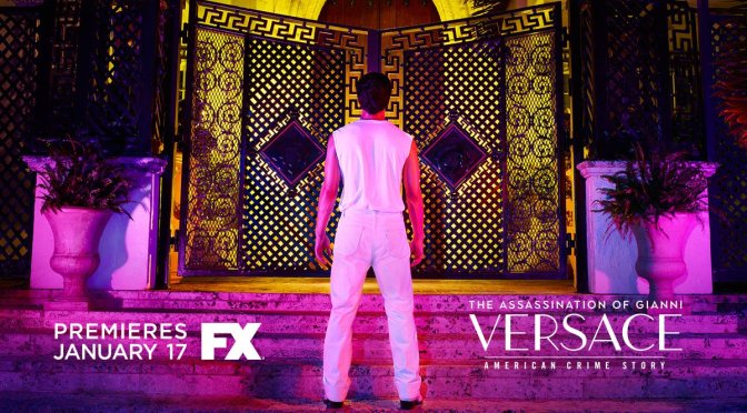 THE ASSASSINATION OF GIANNI VERSACE (2018) – TV SHOW REVIEW