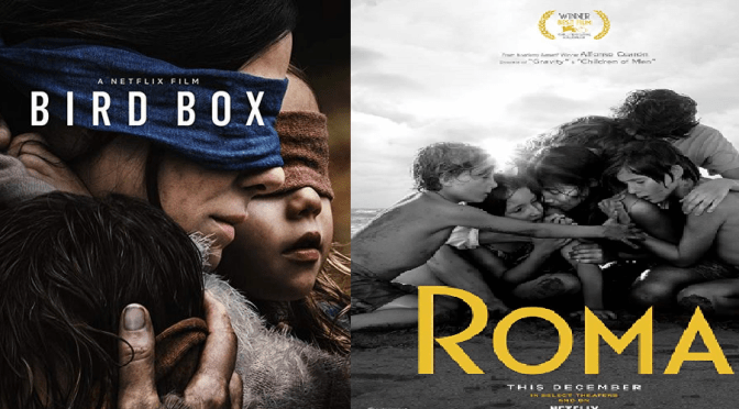 BIRD BOX (2018) and ROMA (2018) – NETFLIX “CINEMA” REVIEWS ﻿
