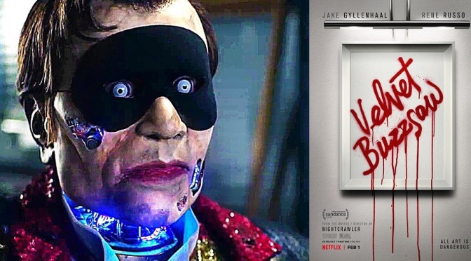 VELVET BUZZSAW (2019) – NETFLIX FILM REVIEW
