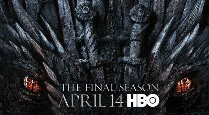 GAME OF THRONES – SEASON 8 – HBO TV REVIEW – AN EMOTIONAL FAREWELL FULL OF HIGHS AND  LOWS!