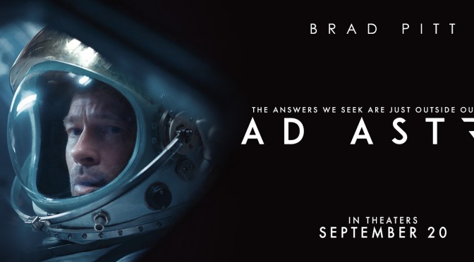 5 REASONS THIS COULD BE GOOD: AD ASTRA (2019)