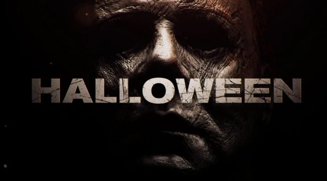FILMS THAT GOT AWAY #4 – HALLOWEEN (2018)