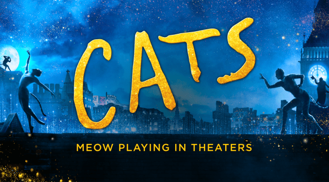 IN MILD DEFENCE OF #3: CATS (2019) – CINEMA REVIEW