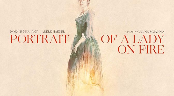 PORTRAIT OF A LADY ON FIRE (2019) – CINEMA REVIEW