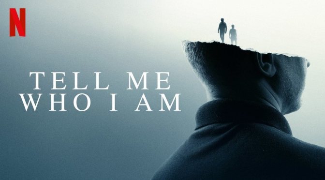 TELL ME WHO I AM (2019) – NETFLIX REVIEW