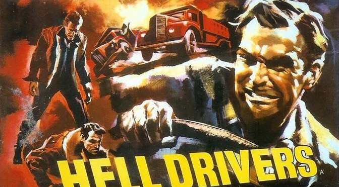 GREAT ENSEMBLE FILM CASTS #4 – HELL DRIVERS (1957)
