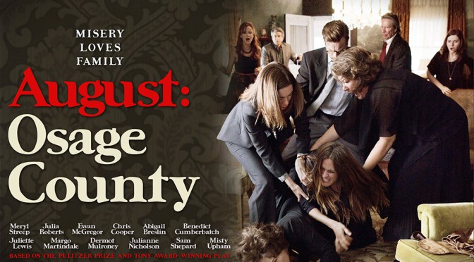 GREAT ENSEMBLE FILM CASTS #6 – AUGUST: OSAGE COUNTY (2013)
