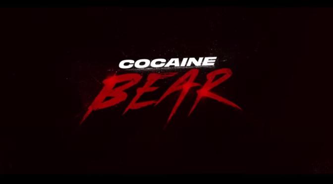 FIVE REASONS THIS COULD BE GOOD: COCAINE BEAR (2023)