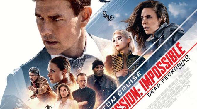 CINEMA REVIEW: Mission: Impossible – Dead Reckoning Part One (2023)