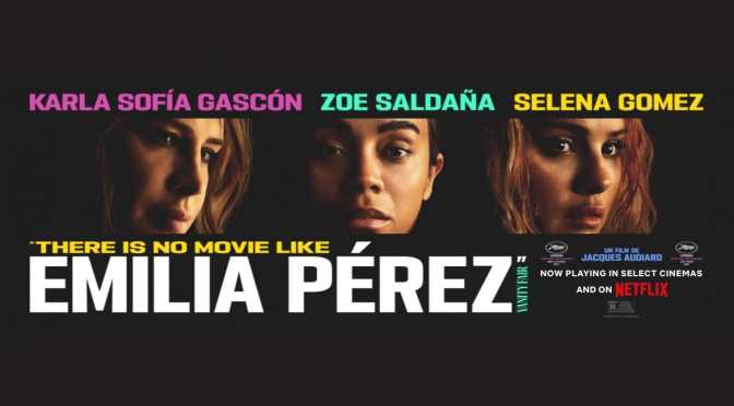 Netflix Film Review: Emilia Perez (2024) – A Trans-formative song of Risk and Redemption!